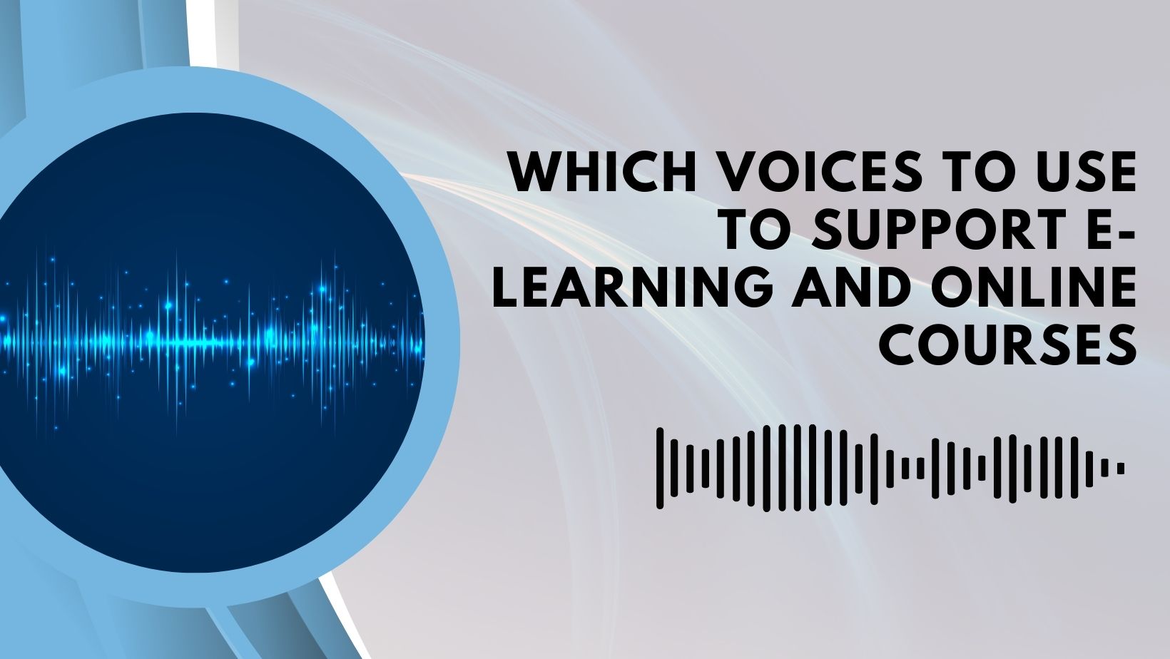 Which voices to use to support e-learning and online courses